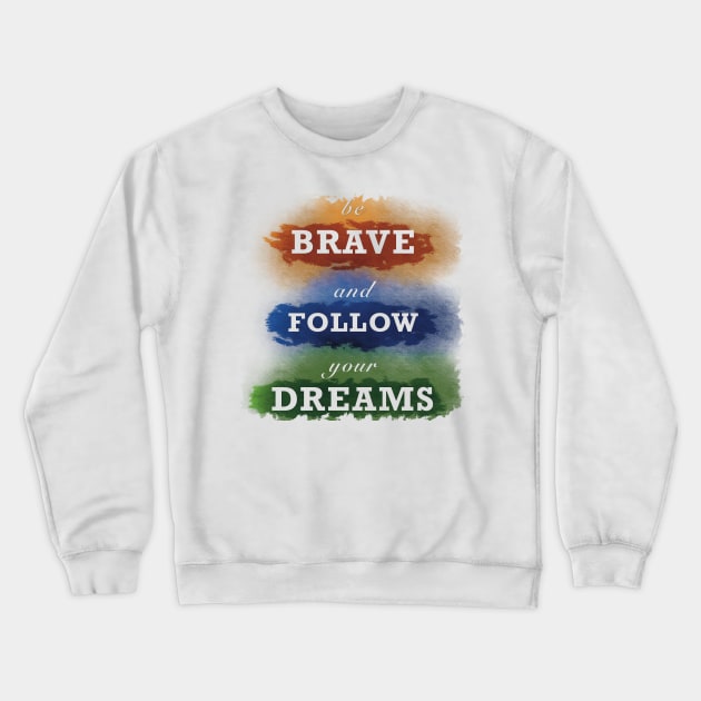 Follow your dreams Crewneck Sweatshirt by Xatutik-Art